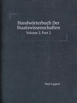 Handwörterbuch Der Staatswissenschaft