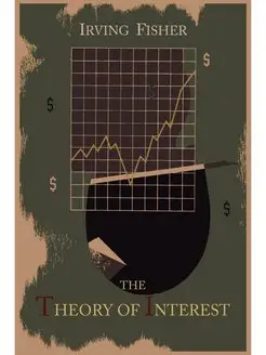 The Theory of Interest as Determined