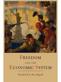 Freedom and the Economic System