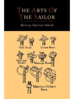 The Arts of the Sailor [Illustrated E