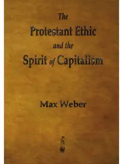 The Protestant Ethic and the Spirit o