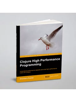 Clojure High Performance Programming