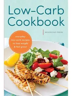 Low Carb Cookbook. Everyday Low Carb