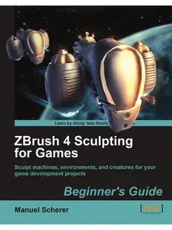 Zbrush 4 Sculpting for Games. Beginne