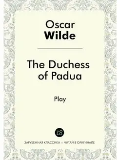 The Duchess of Padua. Play (melodrama