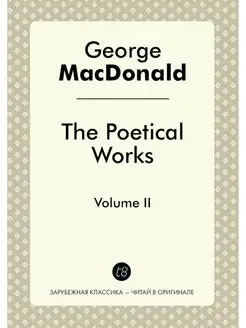 The Poetical Works. Volume II Поэти