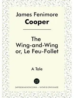 The Wing-and-Wing, or, Le Feu-Follet