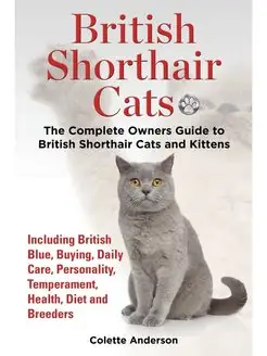 British Shorthair Cats, The Complete