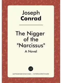 The Nigger of the Narcissus. A Novel