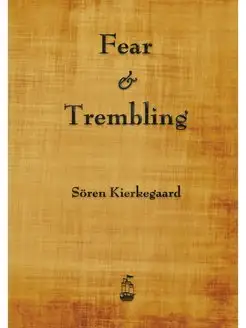 Fear and Trembling