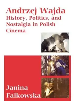 Andrzej Wajda. History, Politics and