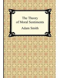 The Theory of Moral Sentiments