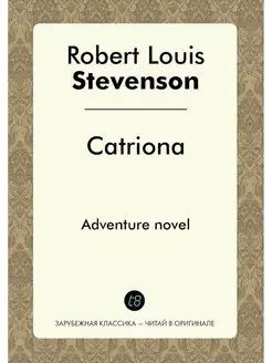 Catriona. Adventure novel