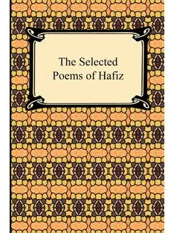 The Selected Poems of Hafiz