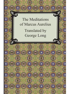 The Meditations of Marcus Aurelius