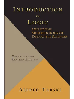 Introduction to Logic and to the Methodology of Dedu