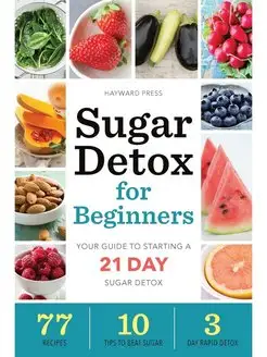 Sugar Detox for Beginners. Your Guide