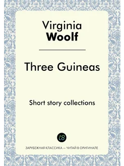 Three Guineas. Short story collections