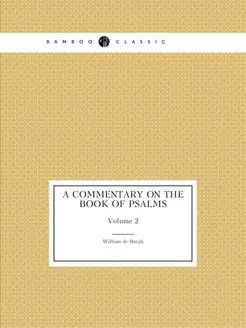 A commentary on the Book of psalms. V