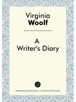 A Writer's Diary. Дневник писателя н