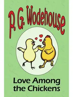 Love Among the Chickens - From the Ma