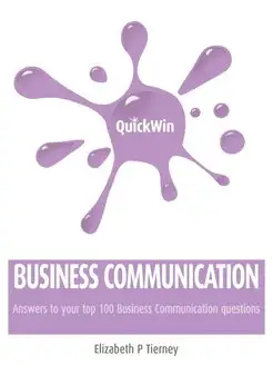 Quick Win Business Communication. Ans