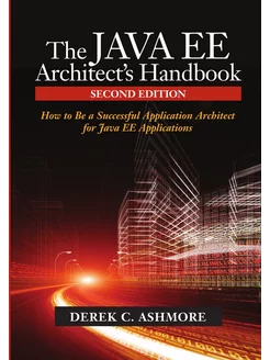 The Java Ee Architect's Handbook. How