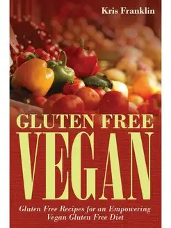 Gluten Free Vegan. Gluten Free Recipe