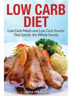 Low Carb Diet. Low Carb Meals and Low