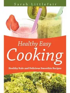 Healthy Easy Cooking. Healthy Kale an