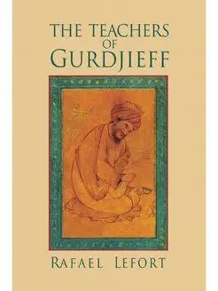 The Teachers of Gurdjieff