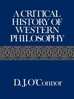 A Critical History of Western Philosophy