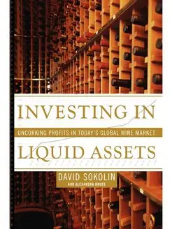 Investing in Liquid Assets. Uncorking