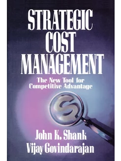 Strategic Cost Management. The New To