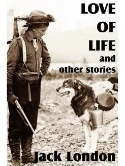 Love of Life and Other Stories