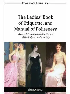 The Ladies' Book of Etiquette, and M