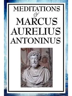 Meditations of Marcus Aurelius Antoninus