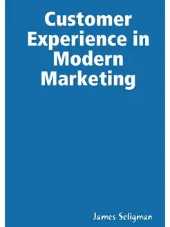 Customer Experience in Modern Marketing