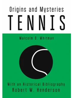 Tennis Origins and Mysteries