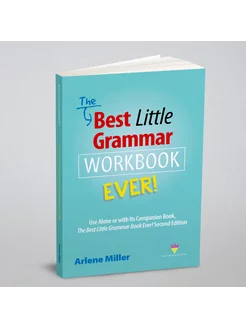 The Best Little Grammar Workbook Ever!. Use Alone or