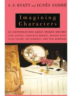 Imagining Characters. Six Conversatio