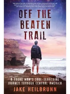 Off the Beaten Trail. A Young Man's S