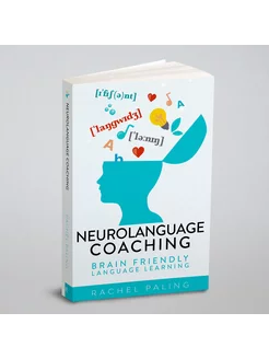 Neurolanguage Coaching. Нейролингвистический коучинг