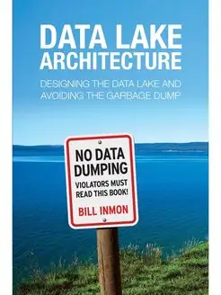 Data Lake Architecture. Designing the