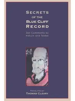 Secrets of the Blue Cliff Record. Zen