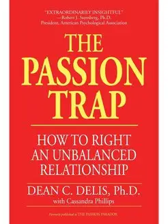 The Passion Trap. How to Right an Unb