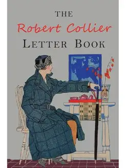 The Robert Collier Letter Book. Fifth