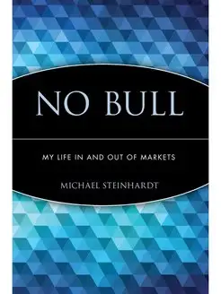 No Bull. My Life in and Out of Markets