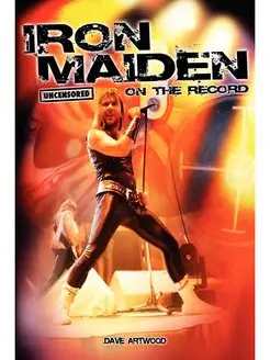 Iron Maiden - Uncensored on the Record