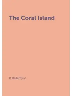 The Coral Island